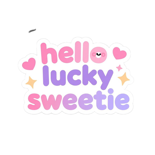 Hello Lucky Sweetie